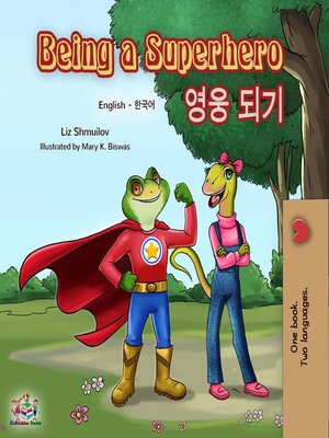 cover image of Being a Superhero (English Korean Bilingual Book)
